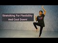 Flexibility stretches and Cool Down exercises for dancers /Learn Bharatanatyam Online/ Lesson No 123