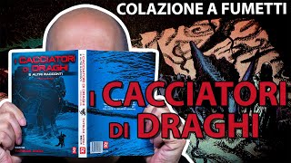 I cacciatori di Draghi e altri Racconti [colazione a fumetti]