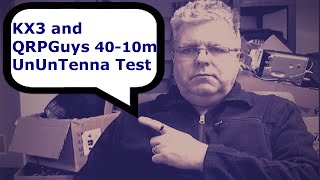 KX3 and QRP Guys 40-10m UnUnTenna test