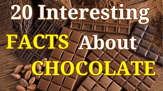 Facts About Chocolate | Amazing And Interesting Facts About Chocolate You Never Knew | Top 20 Facts
