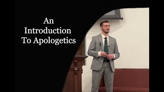 An Introduction To Apologetics - Lesson One