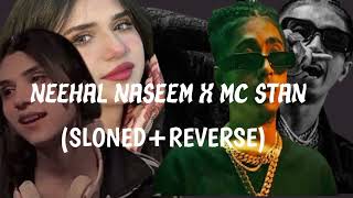 (SLONED+REVERSE)Neehal Naseem x Mc Stan (Mera Yaar Sajan Tu - Ek Din Pyaar) @MCSTANOFFICIAL666