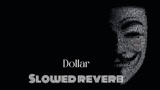 Dollar song slowed reverb