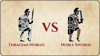 ROME II Total War : Thracian Nobles VS Noble Swords