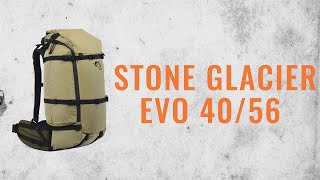 Gear Review: Stone Glacier EVO 40/56 Backpack