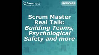 NEW Scrum Master Real Talk Series! Yannick van der Wende Talks Building Teams, Psychological Safe...