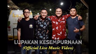 CASTERIA - LUPAKAN KESEMPURNAAN (Official Live Music Video)