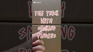 The trick with smoking fingers #tricks #shorts #magic #foryou #experiment #home