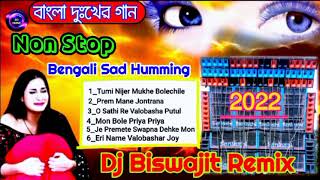 Dj Biswajit Remix||Bengali Sad Song Humming Mix 2022((Non Stop))@bapandolai2381