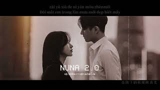 [Vietsub+Pinyin] NUNA 2.0 - Đội Trưởng ft Diệp Quỳnh Lâm |《NUNA》- 队长 ft 叶琼林  | 💞