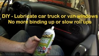 DIY Lubricate car truck or van windows - no more binding up or slow roll ups, sm