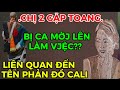 CHỊ 2 GẶP TOANG-(BỊ CA MỜJ LÊN LÀM VJỆC)-LIÊN QUAN ĐẾN TÊN PHẢN ĐỒ CALI??