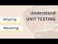 Skipping and Focusing in unit testing | Unit testing tutorial