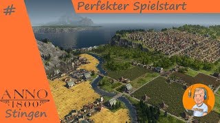 Anno 1800 - Wie sieht mein perfekter Spielstart aus