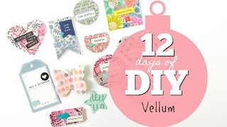 12 Days of DIY | #6 | Vellum