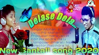 Delase Dela New Santali full Video Song Studio Version 2020