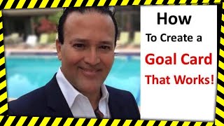 BOB PROCTOR GOAL CARD:  How To Easily & Quickly Create An Effective Goal Card Example Pdf