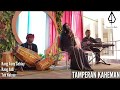 KACAPI KAWIH : TAMPERAN KAHEMAN