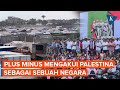 Apa Dampak Mengakui Palestina sebagai Negara?