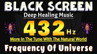 Frequency Of The Universe 432 Hz | Tune With The Natural World Help Promote Creativity \u0026 Inspiration