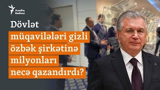 Prezident ailəsinə yaxın gizli özbək şirkəti dövlət müqavilələrindən milyonları necə qazandı?