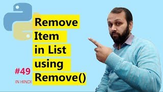 #49 Python Tutorial | Remove Item In List Using Remove Method (HINDI)