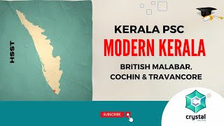 MODERN KERALA | BRITISH MALABAR, COCHIN AND TRAVANCORE STATE | KERALA PSC HSST