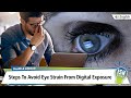 Steps To Avoid Eye Strain From Digital Exposure