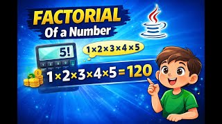 Factorial Program in Java | Explained Step by Step