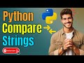 How Python Compare Strings During Execution | Compare Two Strings in Python