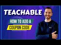 Teachable Coupon Code (How To Give Discounts With Teachable)