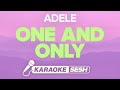 Adele - One And Only (Karaoke)