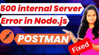 How to Fix 500 Internal Server Error in Node.js in Postman | 500 Internal Server Error Node.js API