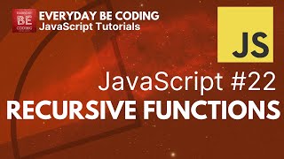 Recursive Functions in JavaScript - #22 @Everyday-Be-Coding