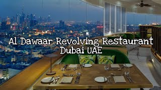 Al Dawaar Revolving Restaurant | Dubai UAE | our taste of experience