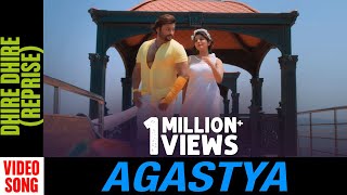 Dhire Dhire | Video Song | Agastya | Odia Movie | Anubhav Mohanty | Jhilik | Prem Anand