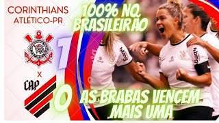 AS BRABAS DO TIMÃO  ! Corinthians vence Athletico-PR e se mantém com 100% no Brasileirão Feminino