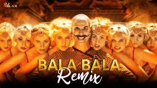 Bala Bala ( Remix ) - DjRELAX |Powerfull EDM Song | Housefull 4 | Shaitan Ka Saala