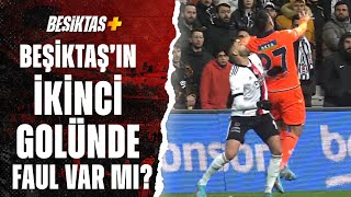 Erman Toroğlu: "Ghezzal İtse Faul Ama İtmiyor. O Kadar Hakkı Olacak" / (Beşiktaş 2-2 Başakşehir)