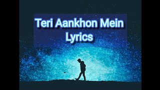 Teri Aankhon Mein (Lyrics) Darshan Raval & Neha kakkar #teriankhonmein #lyrics #songs