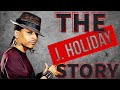 Documenting: J. Holiday | The Life and Times of J. Holiday (Documentary)