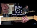 Tears For Fears - Shout Guitar Lesson