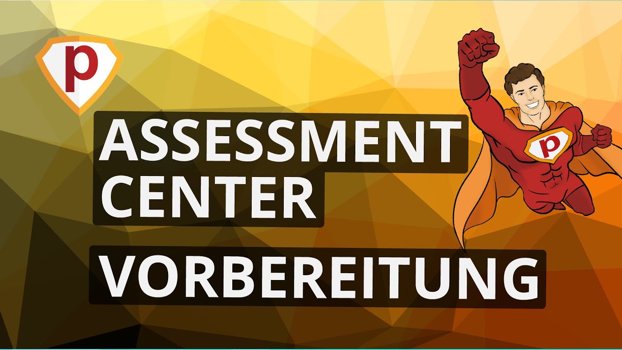 Die Perfekte Vorbereitung Auf Dein Assessment Center | Einfach Erklärt ...