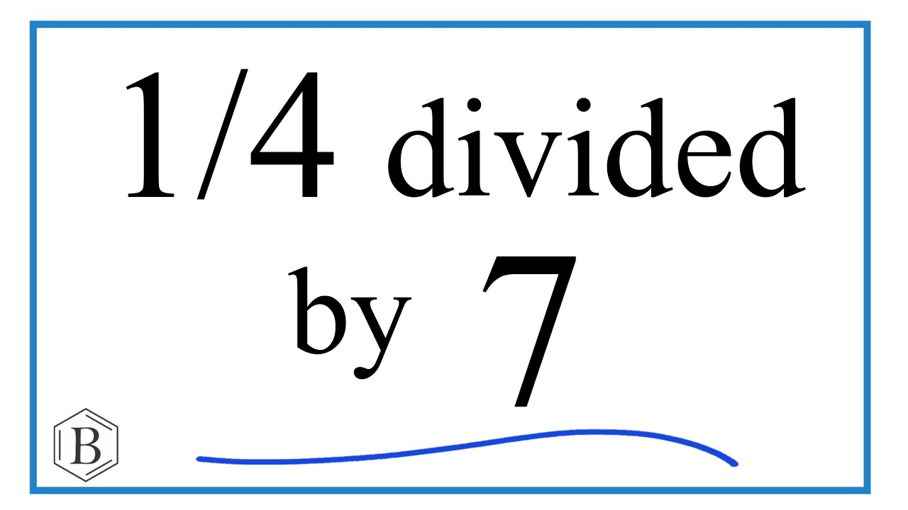 1 4 Divided By 7 Youtube