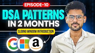 DSA PATTERNS Episode 10 | Introduction to Sliding Window