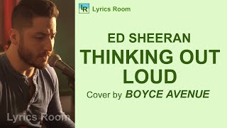 THINKING OUT LOUD Ed Sheeran Cover by Boyce Avenue LYRICS acoustic cover