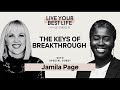 The Keys of Breakthrough w/ Jamila Page | LIVE YOUR BEST LIFE WITH LIZ WRIGHT Episode 237