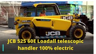 JCB 525 60E Loadall telescopic handler 100% electric, zero emission