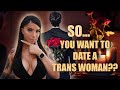 So.. You Want To Date Transgender Women?