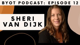 Master your Emotions with Dialectical Behavior Therapy (DBT) | BYOT Podcast Ep.12 w Sheri Van Dijk